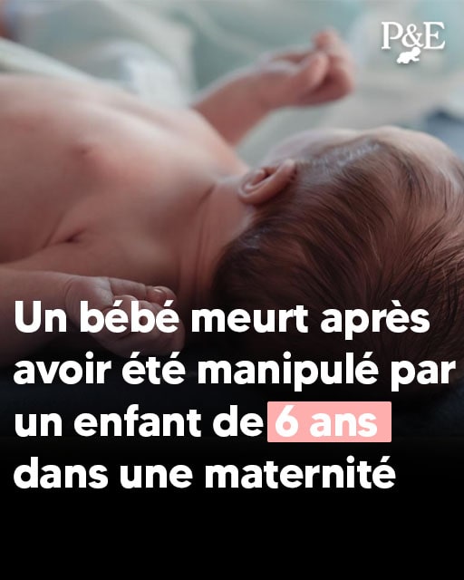 Un bébé meurt après avoir été manipulé par un enfant de 6 ans dans une maternité-min